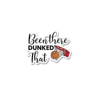 Been There Dunked Stickers