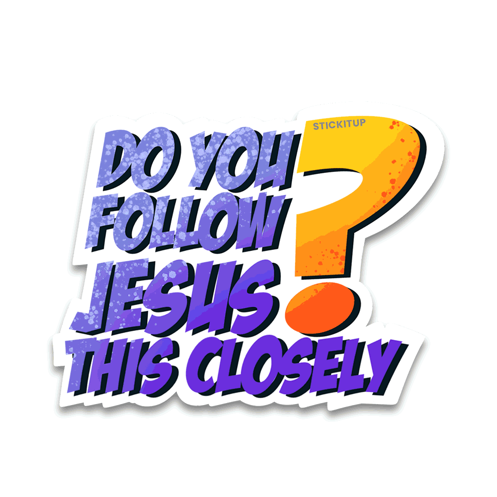 Do you follow Bumper Sticker - Bumper Sticker | STICK IT UP