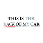 This Is The Back Of My Car Bumper Sticker waterproof vinyl decal for laptop, bike, car & bottle