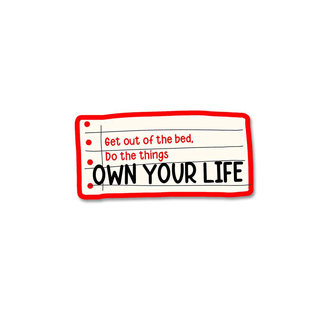 Own your life Sticker