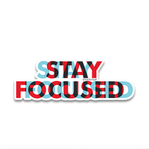 Stay Focused Bumper Sticker waterproof vinyl decal for laptop, bike, car & bottle