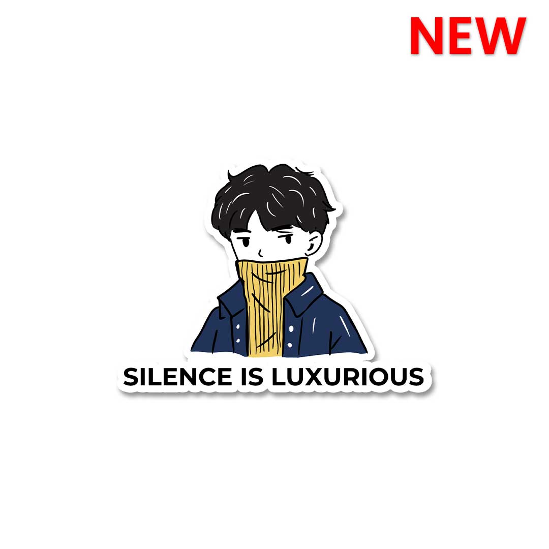Silence Is Luxurious Sticker