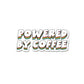 Powered By Coffee Sticker