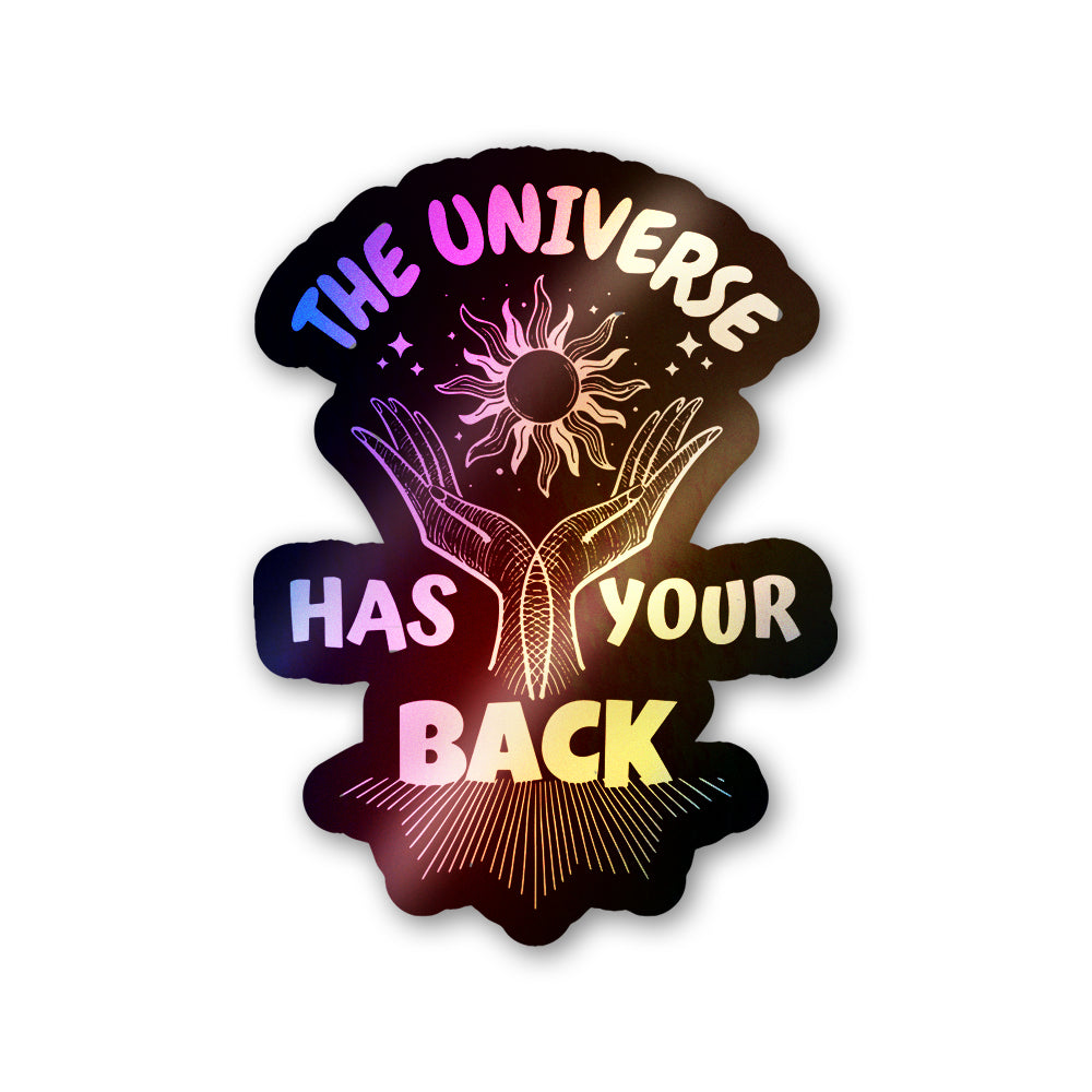 The Universe Has Your Back Holographic Stickers