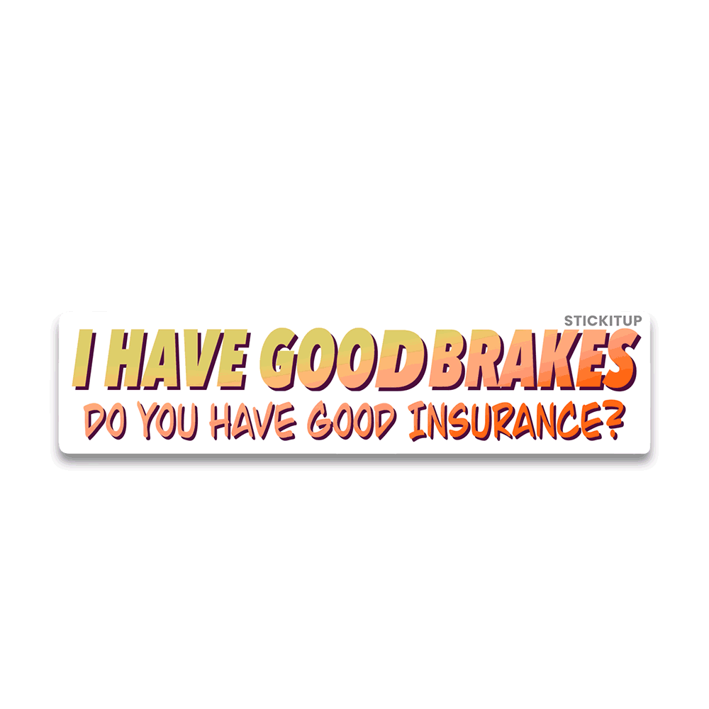 I have good Bumper Sticker - Bumper Sticker | STICK IT UP