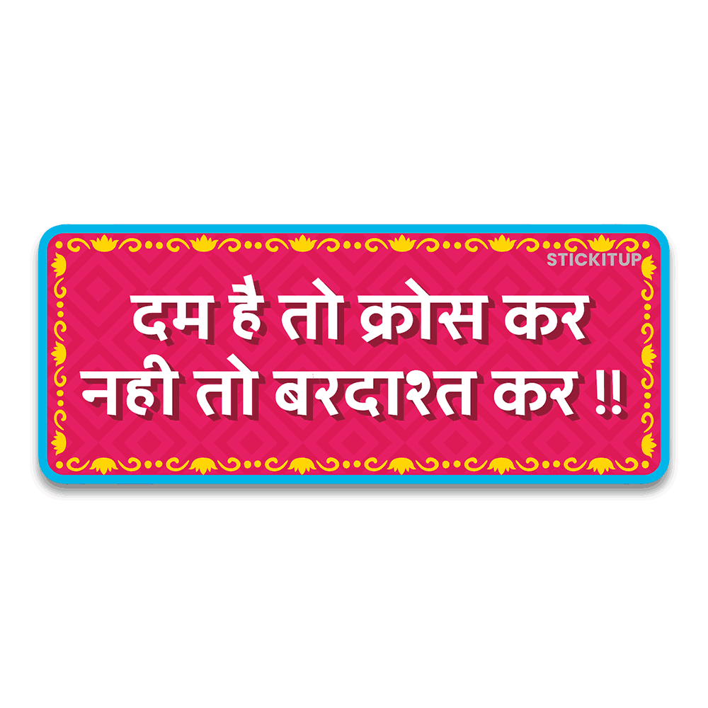 Dam hai to Bumper Sticker - Bumper Sticker | STICK IT UP