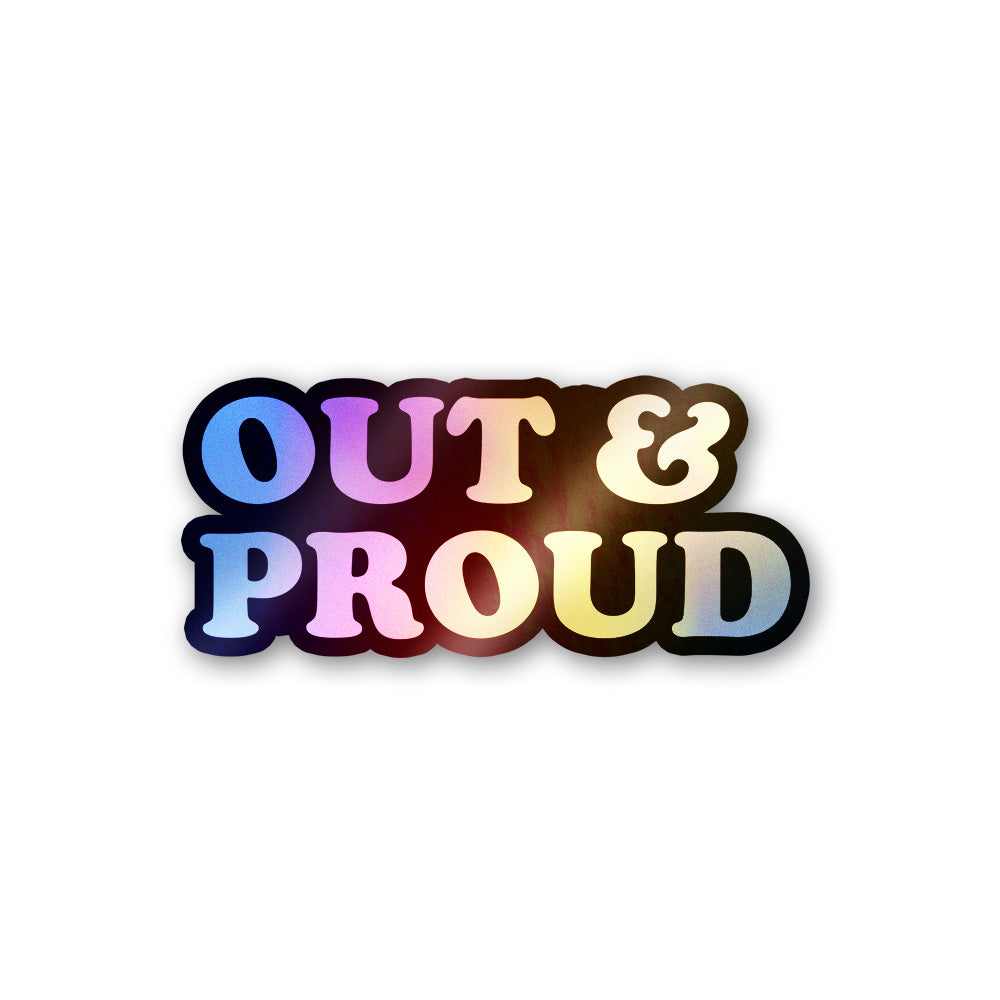 Out Proud Holographic Stickers | STICK IT UP