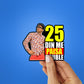 25 Din Me Paisa Double Sticker - Stickers | STICK IT UP
