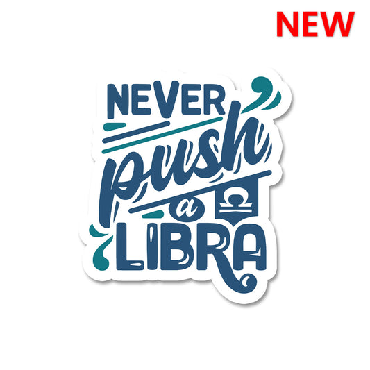 Never Push a Libra Sticker