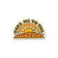 Take Me To The Mountains Sticker