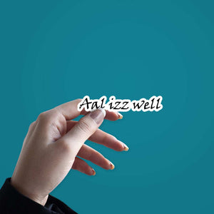 Aal Izz Well Sticker