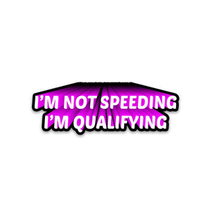 I'M Not Speeding Bumper Sticker