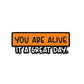 You Are Alive Bumper Sticker
