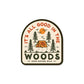It'S All Good In Wood Sticker