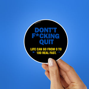 Dont Quit Sticker