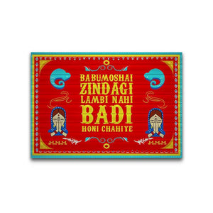 Babumoshi Zindagi Lambi Nahi Badi Honi Chahiye Bumper Sticker | STICK IT UP