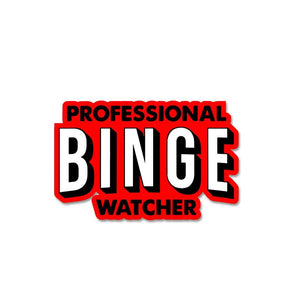 Professional-Binge-Watcher Sticker
