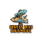 Stress Less Hike More Sticker