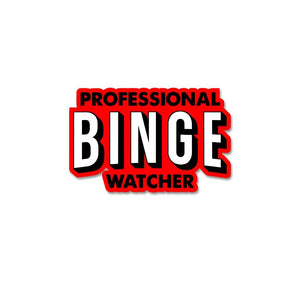 Professional-Binge-Watcher Sticker
