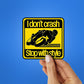 I Don T Crash Stop With Style Sticker