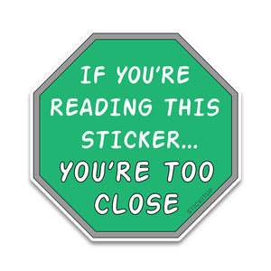 If you are reading Bumper Sticker