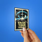Chase Your Vision Sticker