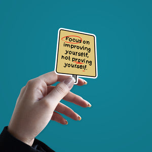 Focus on improving yourself Sticker