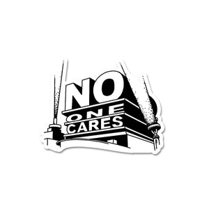 No one Cares Sticker