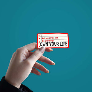Own your life Sticker