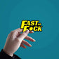 Fast As Fuck Sticker