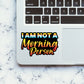 Morning Person Stickers