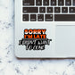 Sorry I'M Late Stickers