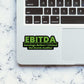 Ebitda Sticker