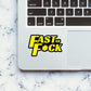 Fast As Fuck Sticker