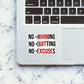 No Whining No Quiting Sticker