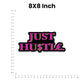 Just Hustle  Bumper Sticker