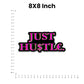 Just Hustle Bumper Sticker