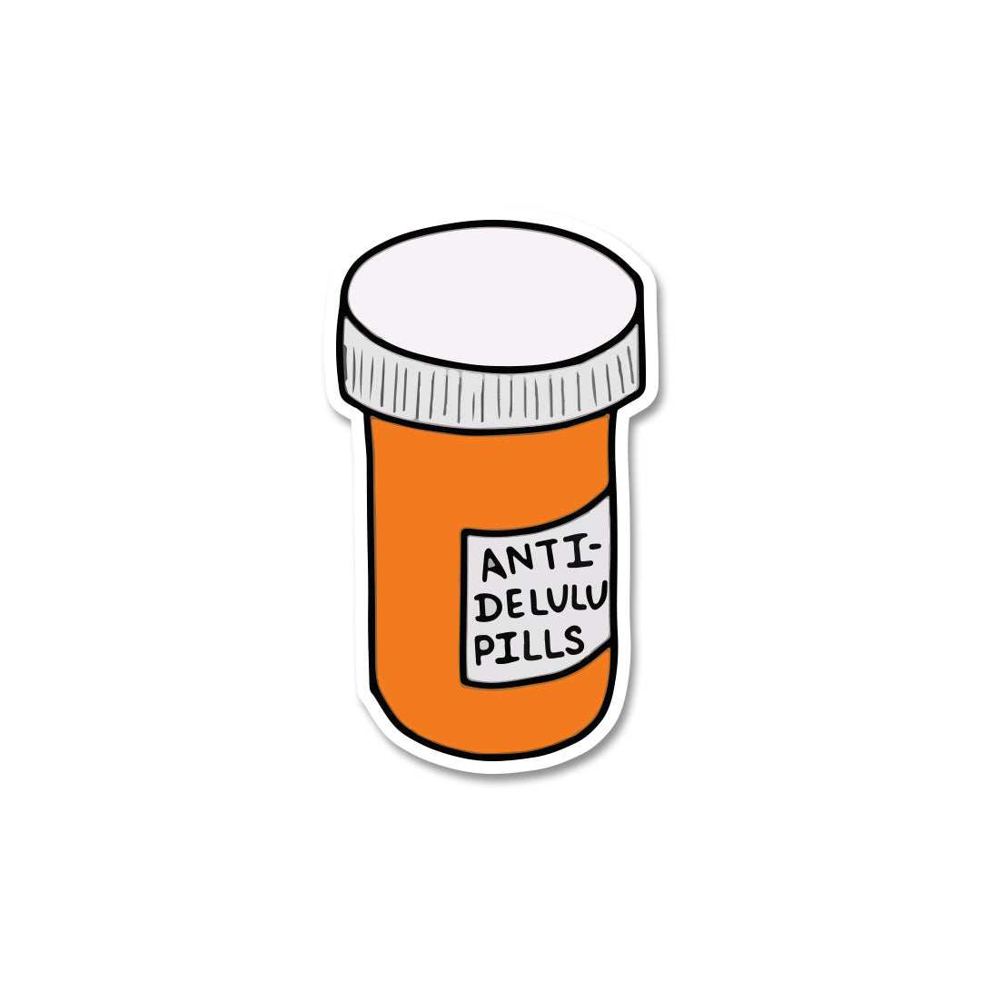 Anti Delulu pills Sticker