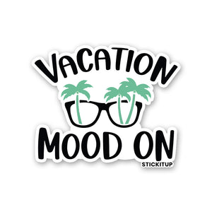 Vacation Mood On Sticker