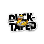 DUCK TAPE Sticker| STICK IT UP
