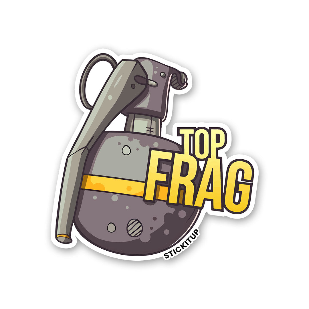 TOP FRAG Sticker| STICK IT UP