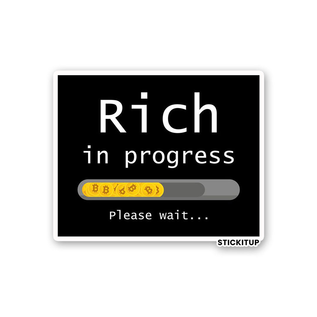 RICH IN PROGRESS Sticker| STICK IT UP