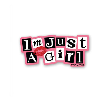 IM JUST A GIRL Sticker| STICK IT UP