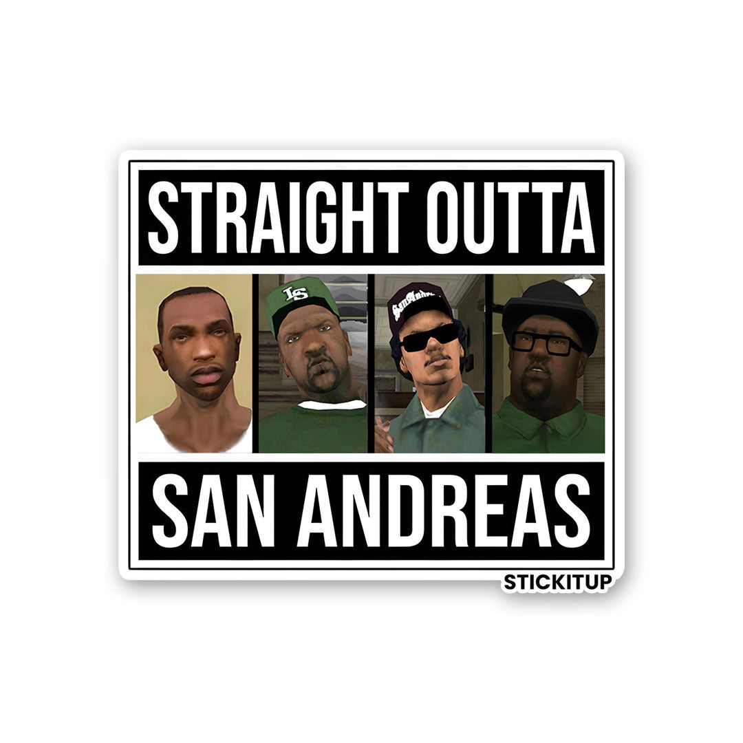 STRAIGHT OUTTA SAN ANDREAS Sticker| STICK IT UP