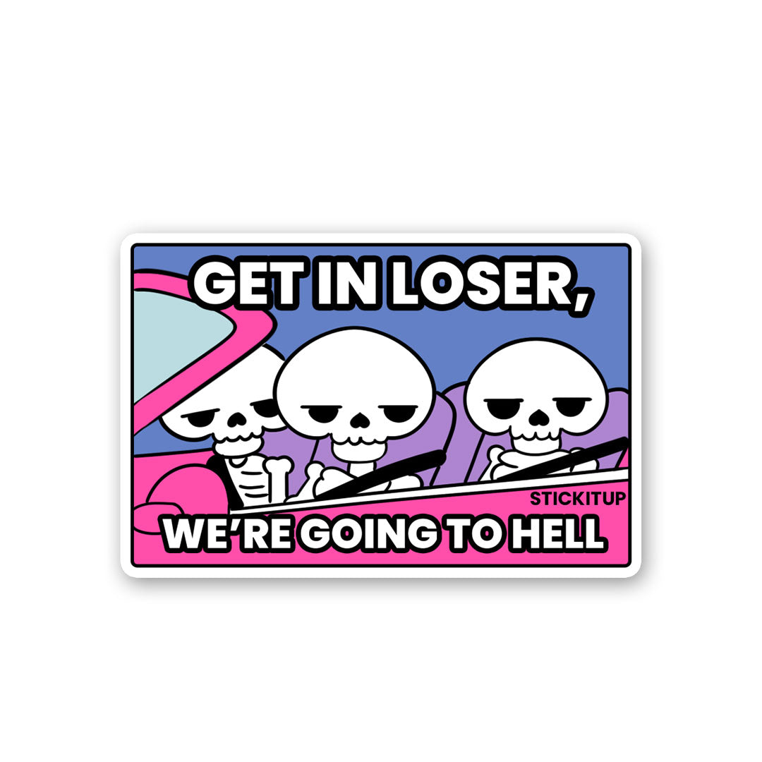 We're Going To Hell Sticker