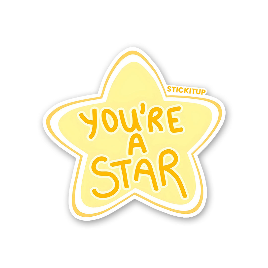 YOU'RE A STAR Sticker| STICK IT UP