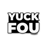YOU FOU Sticker| STICK IT UP
