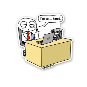 Im So Bored Sticker