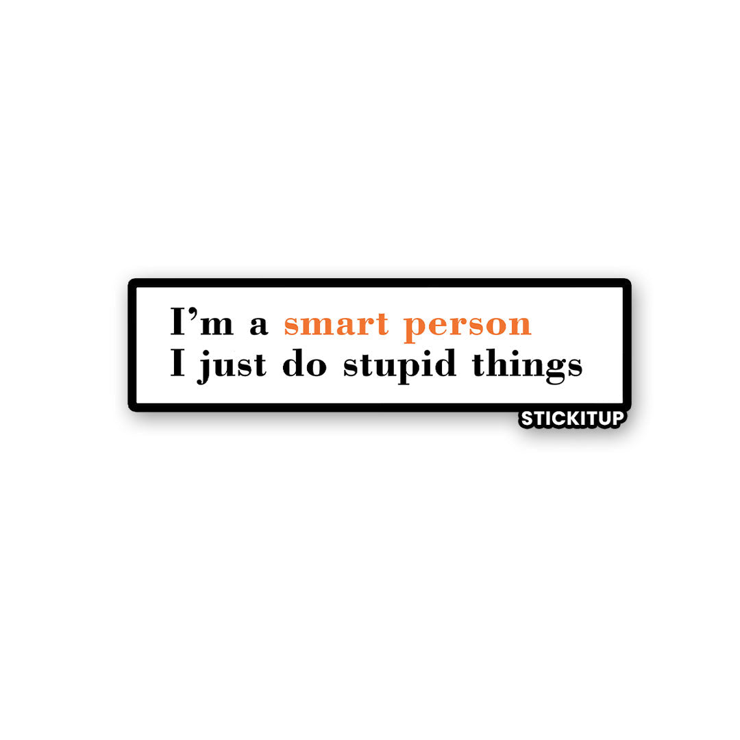 I'm A Smart Person 1.0 Sticker