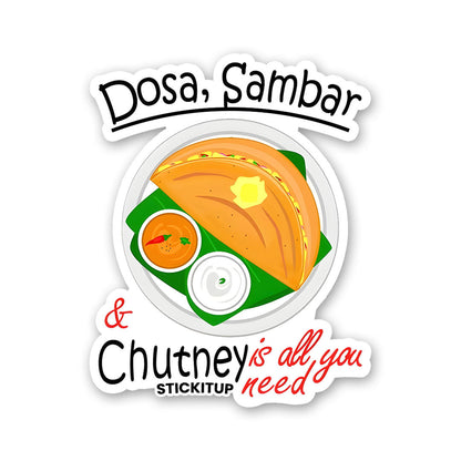 DOSA SAMBAR CHUTHEY Sticker| STICK IT UP